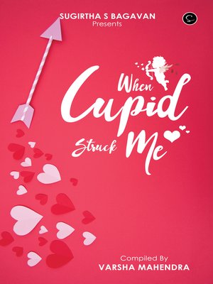 cover image of When Cupid Struck Me